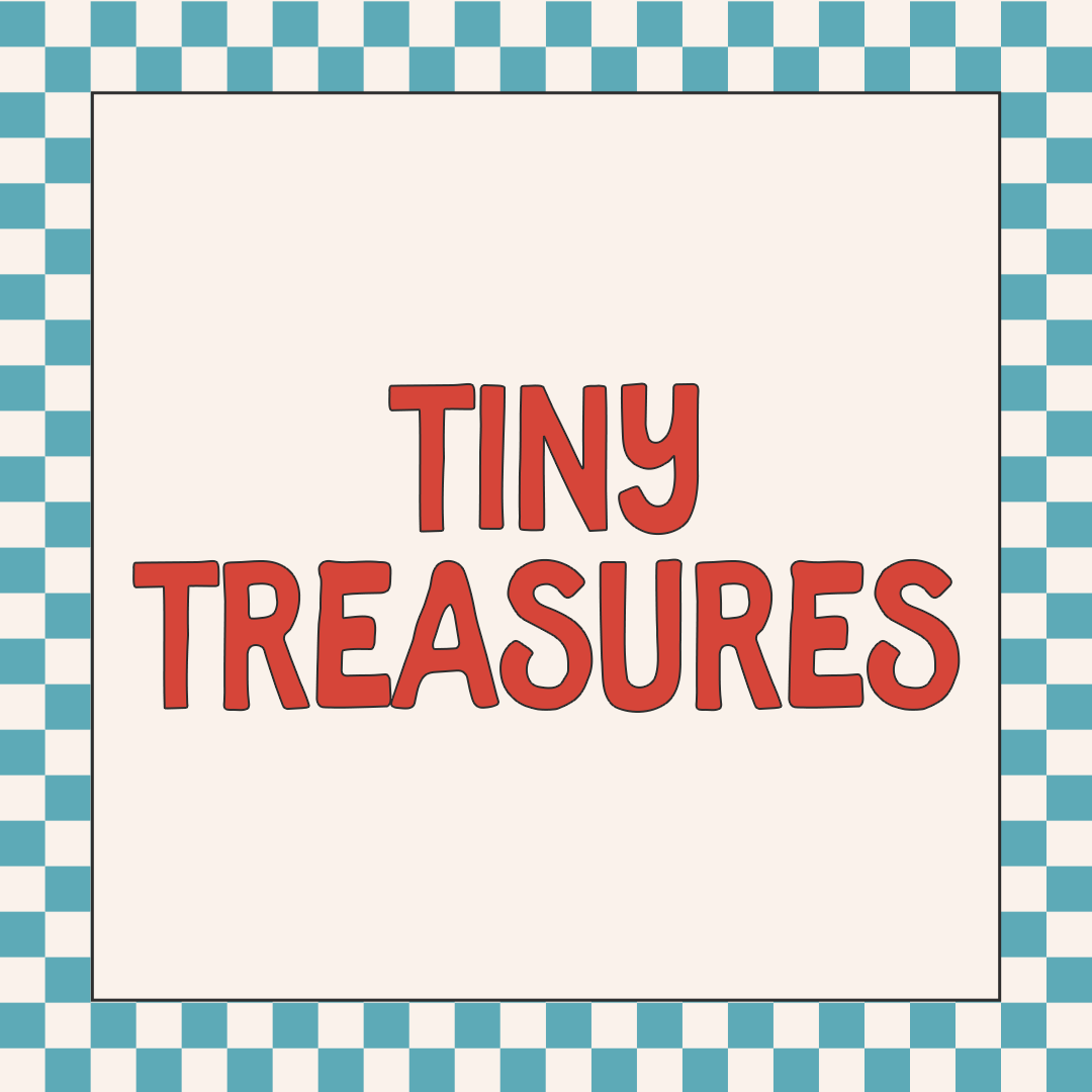 Tiny Treasures
